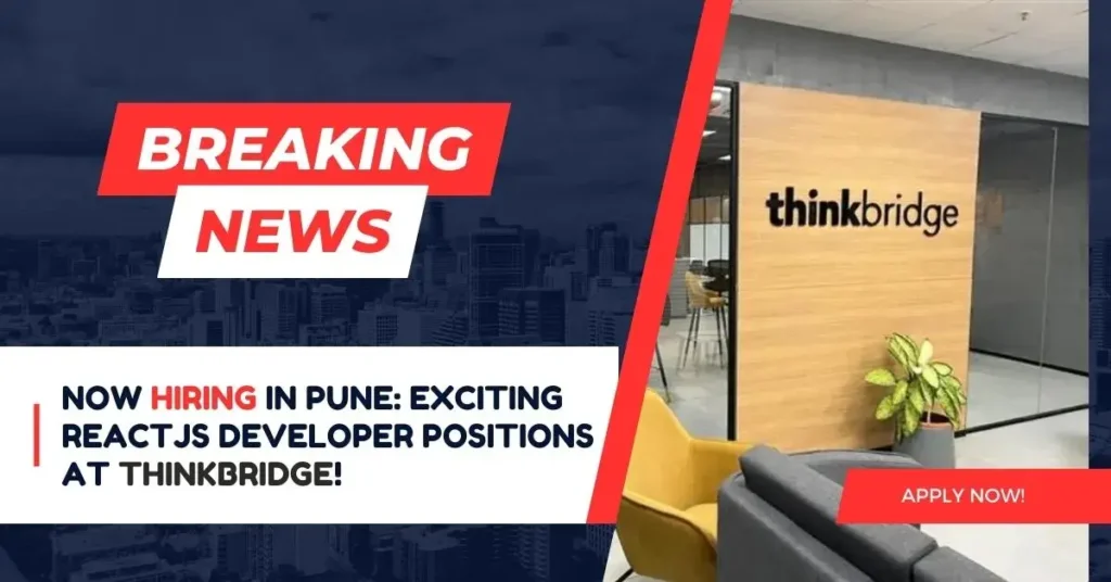 ReactJs Developer Job in Pune | thinkbridge